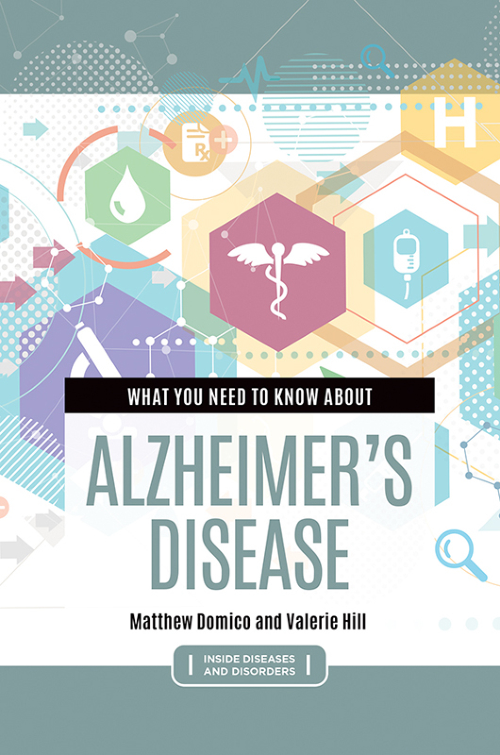 What You Need to Know about Alzheimer's Disease 1st Edition â€“ PDF/EPUB Version Downloadable