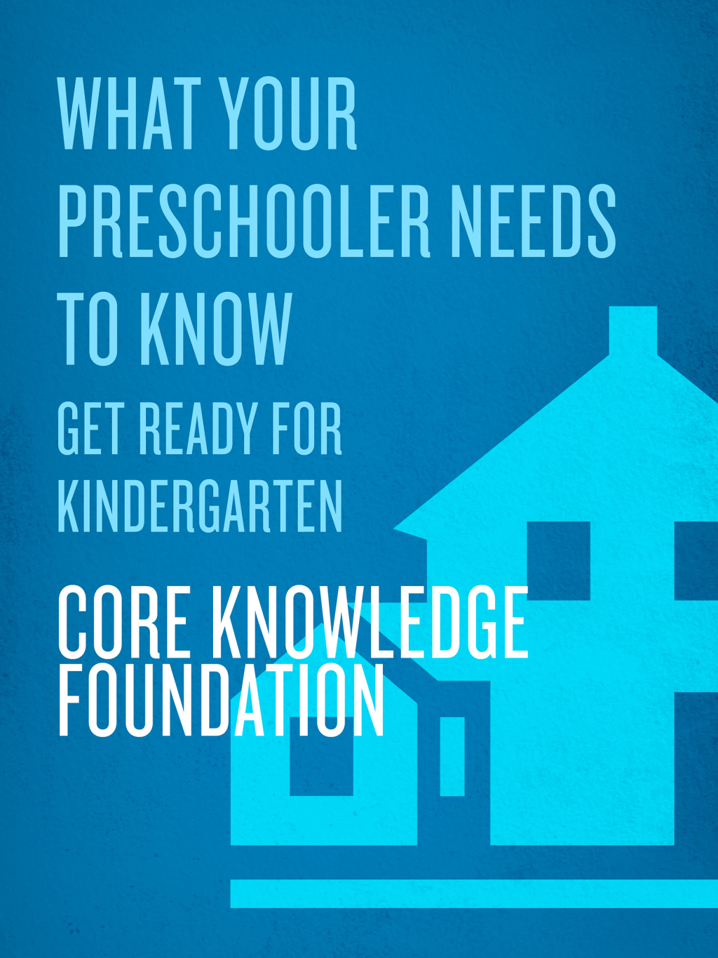 What Your Preschooler Needs to Know Get Ready for Kindergarten - (PDF/EPUB Version)