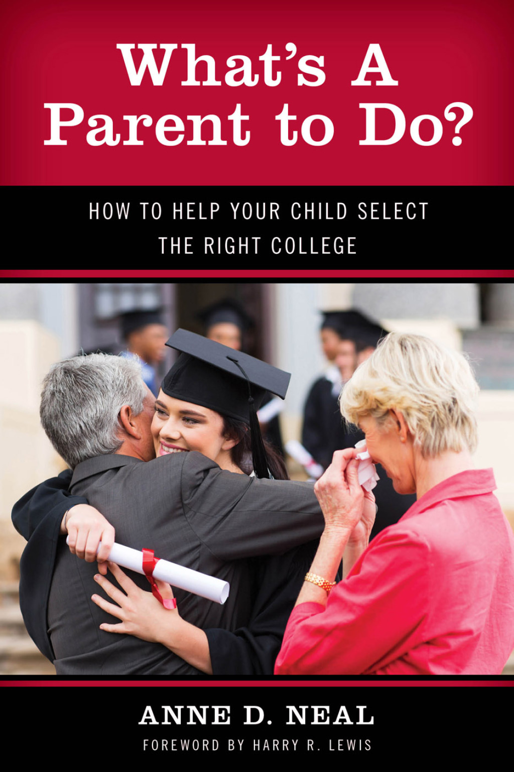 What's A Parent to Do? How to Help Your Child Select the Right College - (PDF/EPUB Version)