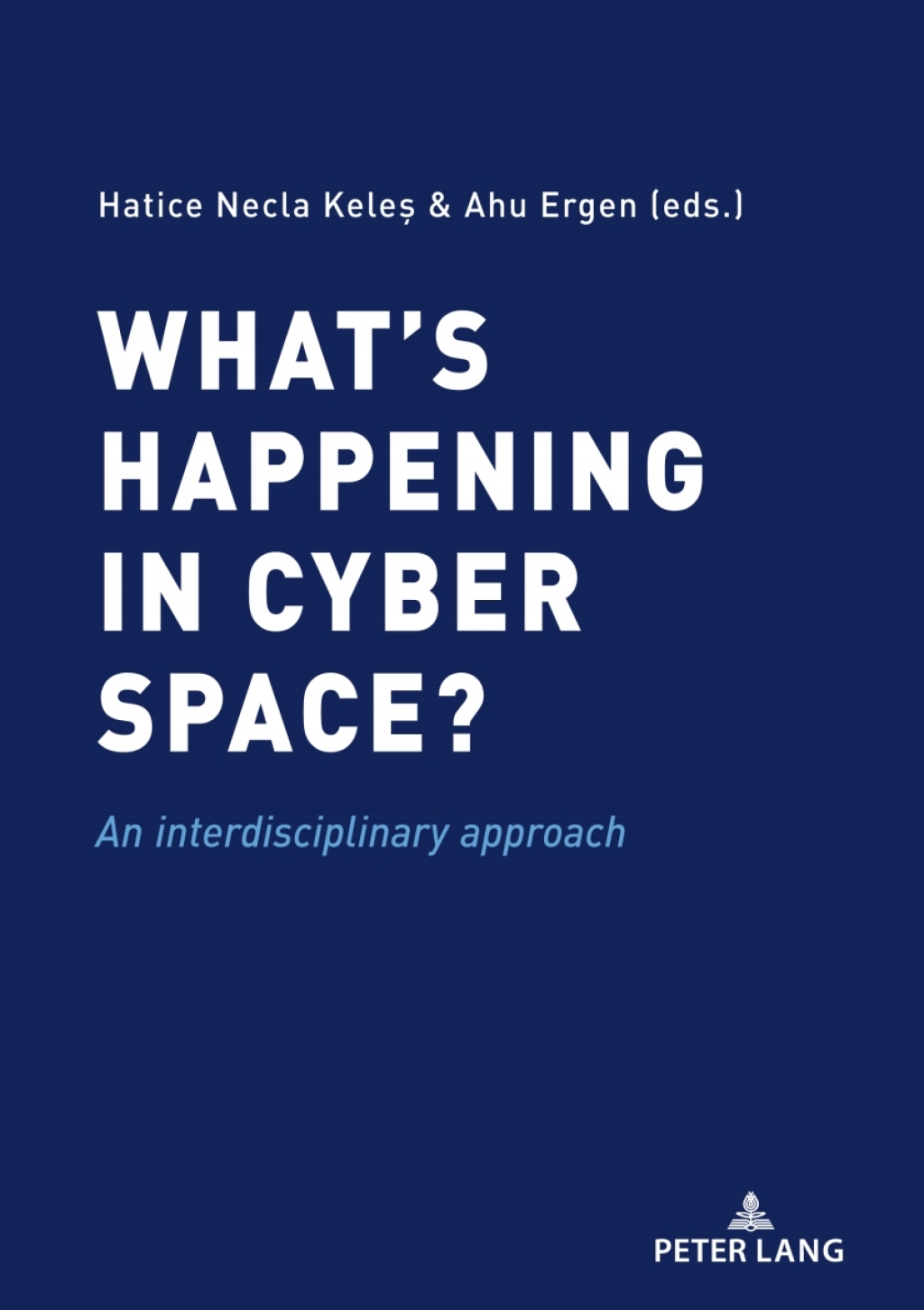 Whats happening in cyber space? An interdisciplinary approach 1st Edition â€“ PDF/EPUB Version Downloadable