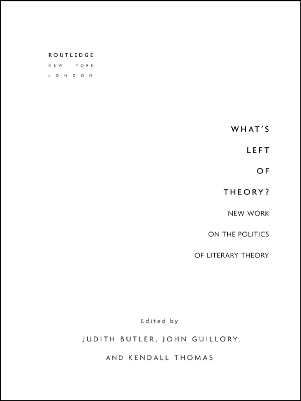 What's Left of Theory? New Work on the Politics of Literary Theory 1st Edition â€“ PDF/EPUB Version Downloadable