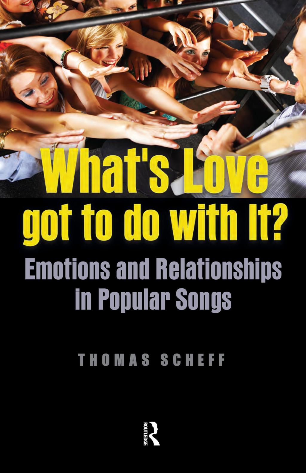 What's Love Got to Do with It? Emotions and Relationships in Pop Songs 1st Edition â€“ PDF/EPUB Version Downloadable