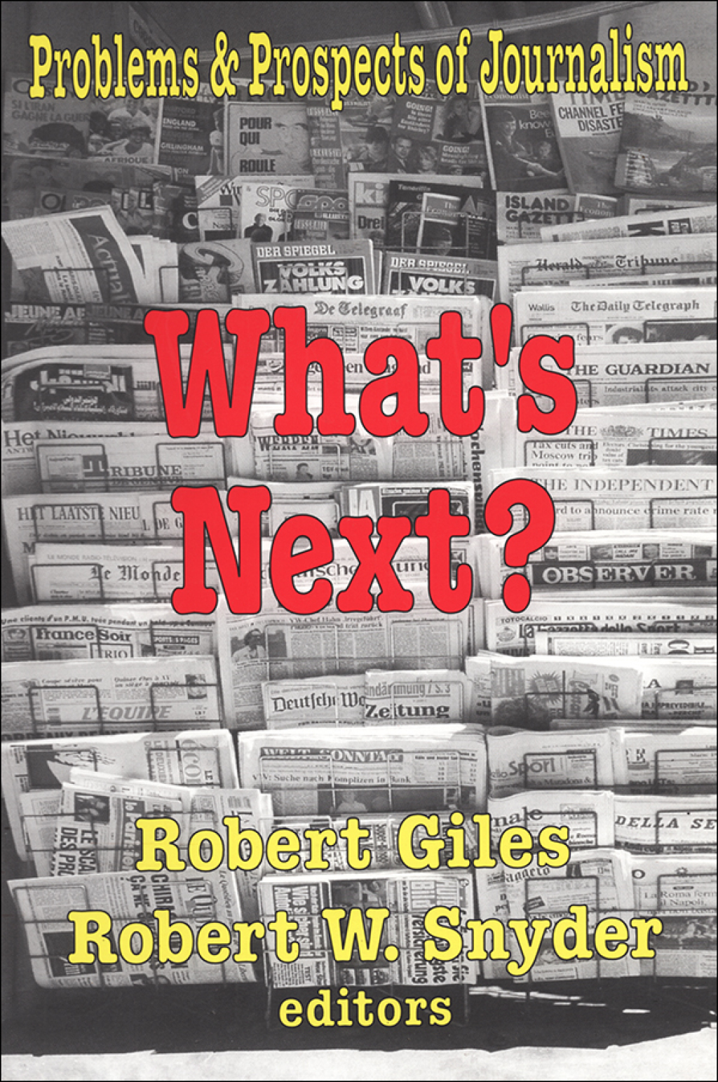 What's Next? The Problems and Prospects of Journalism 1st Edition â€“ PDF/EPUB Version Downloadable