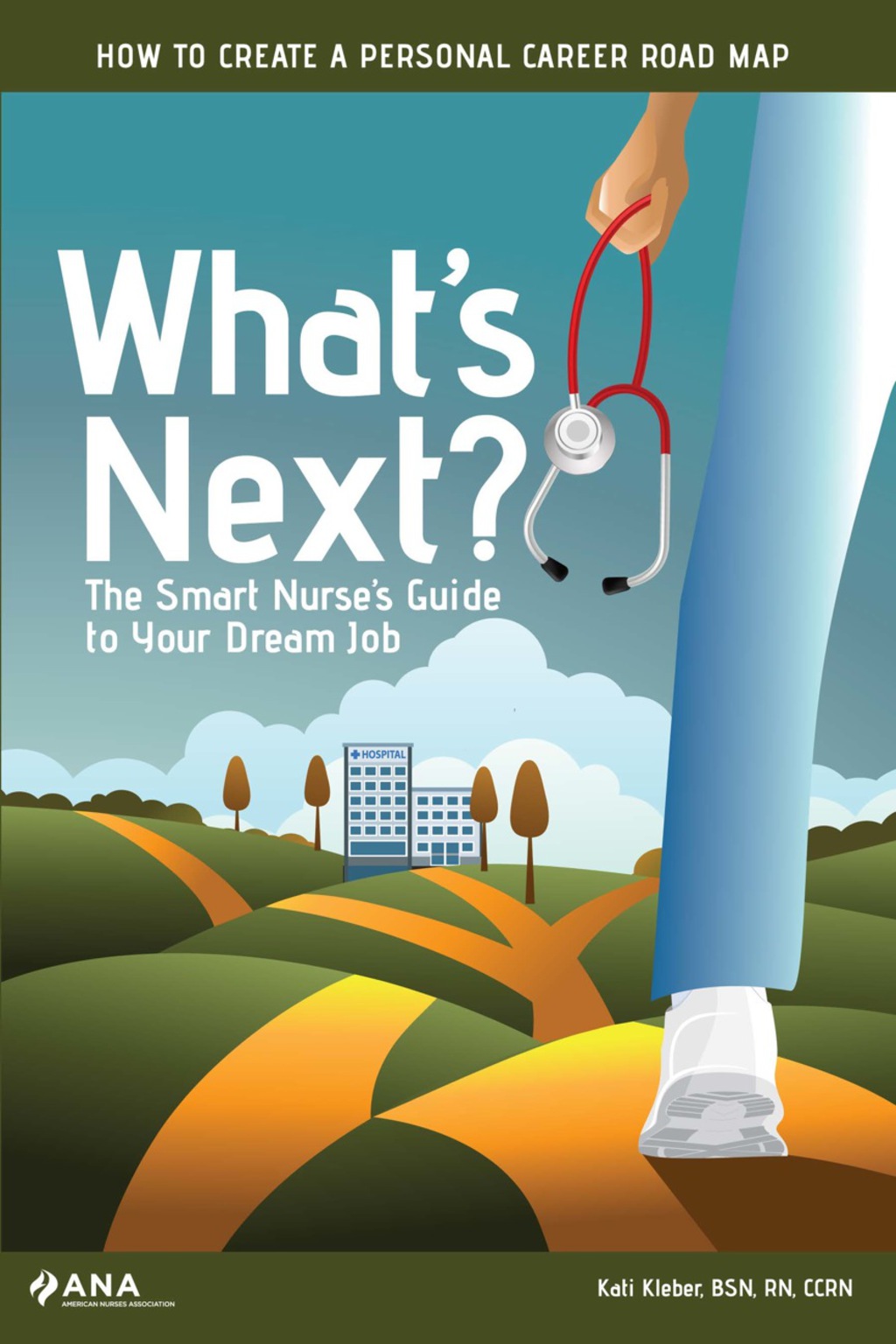 What's Next? The Smart Nurse's Guide to Your Dream Job - (PDF/EPUB Version)