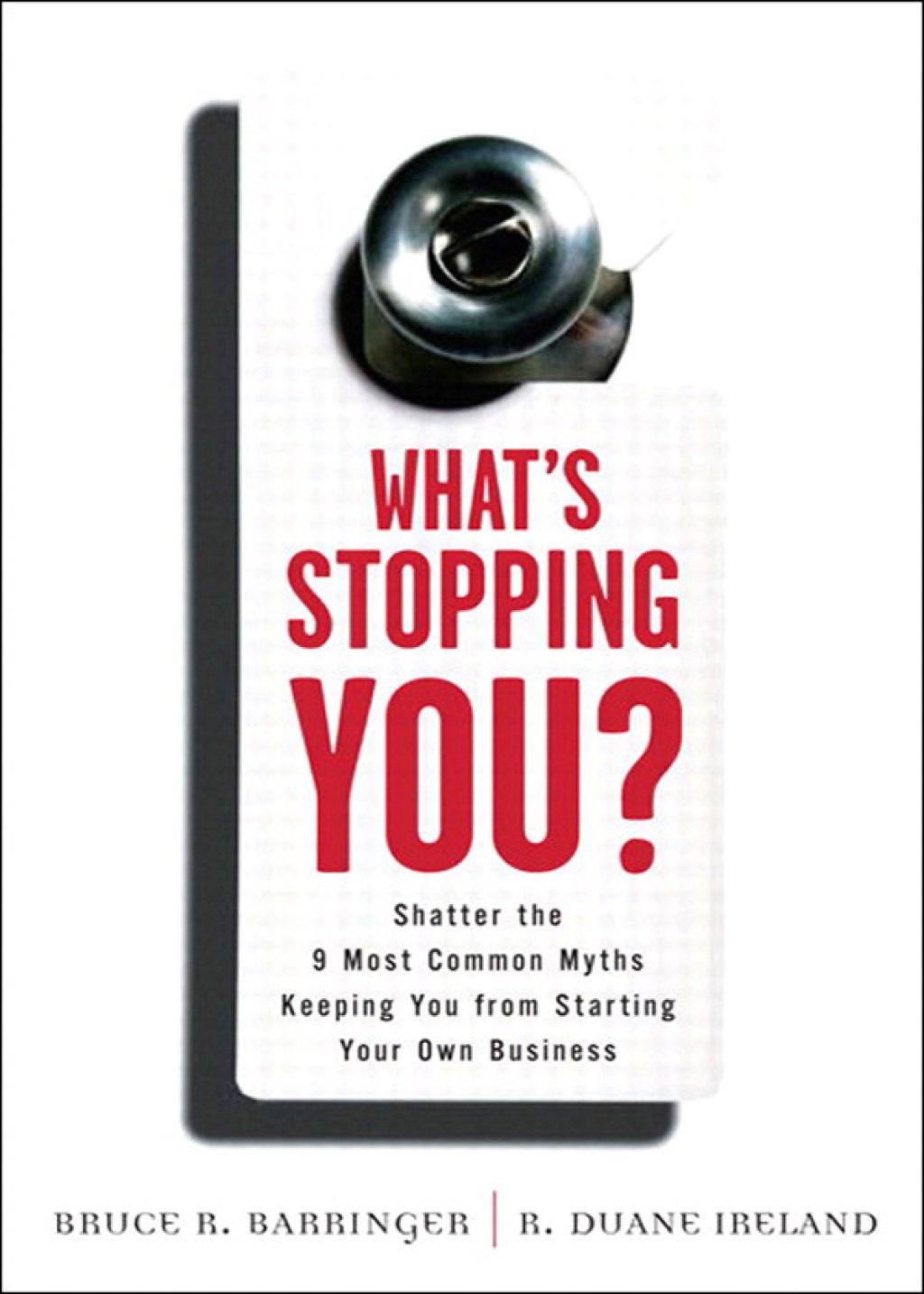 What's Stopping You? Shatter the 9 Most Common Myths Keeping You from Starting Your Own Business 1st Edition - (PDF/EPUB Version)