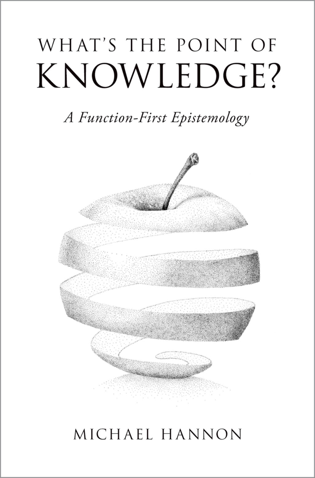 What's the Point of Knowledge? A Function-First Epistemology  â€“ PDF/EPUB Version Downloadable