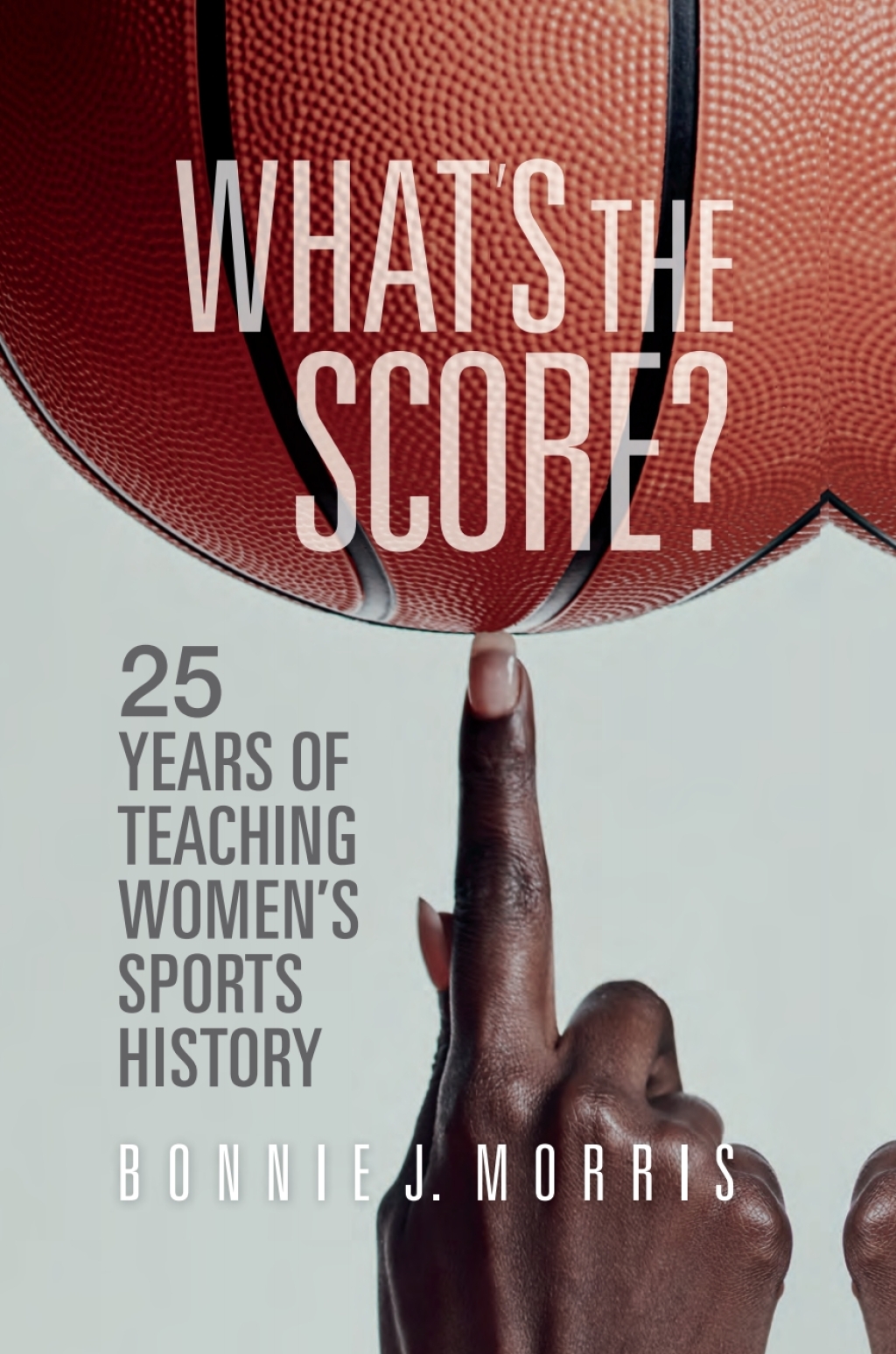What's the Score? 25 Years of Teaching Women's Sports History - (PDF/EPUB Version)