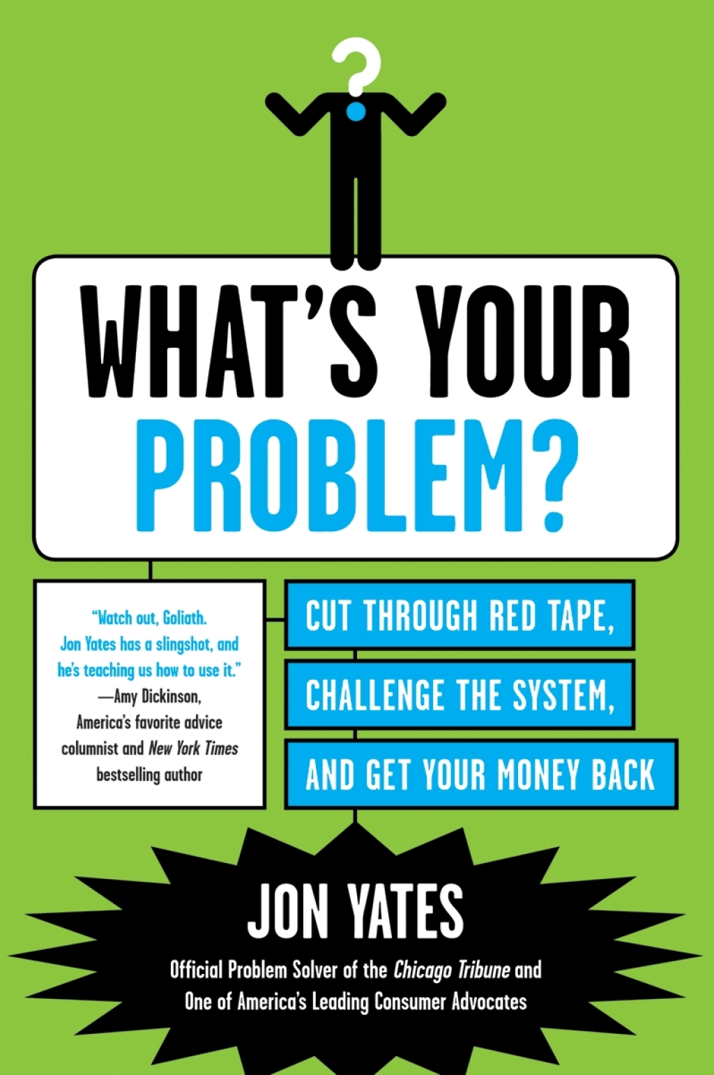 What's Your Problem? Cut Through Red Tape, Challenge the System, and Get Your Money Back - (PDF/EPUB Version)