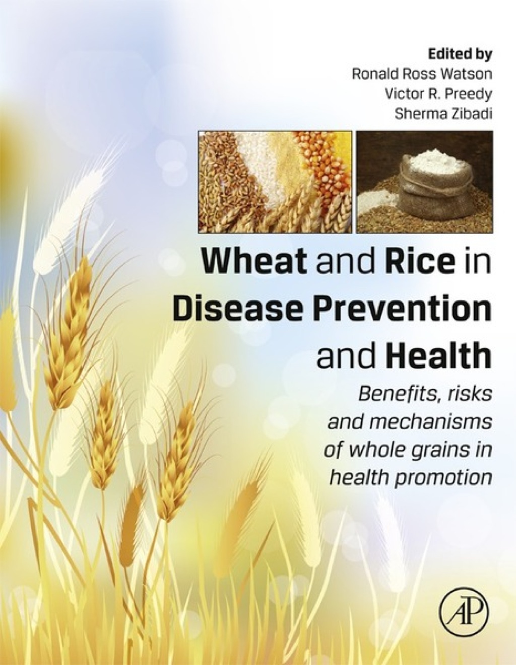 Wheat and Rice in Disease Prevention and Health: Benefits, risks and mechanisms of whole grains in health promotion  â€“ PDF/EPUB Version Downloadable