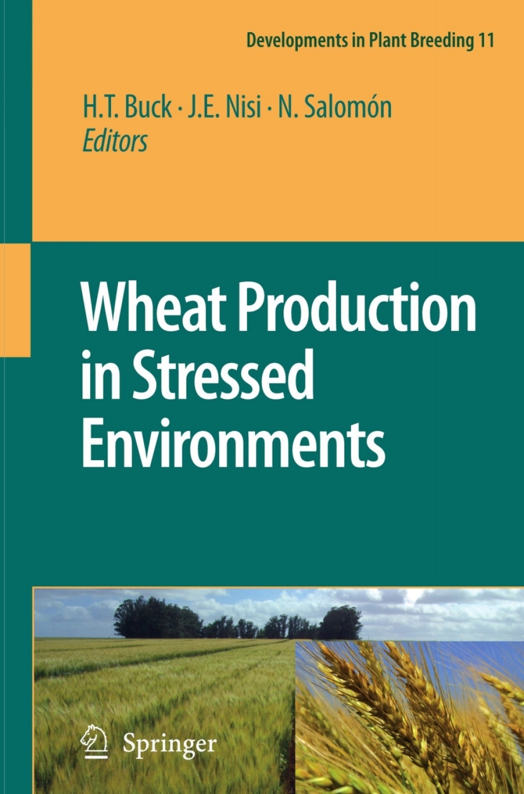 Wheat Production in Stressed Environments Proceedings of the 7th International Wheat Conference, 27 November - 2 December 2005, Mar del Plata, Argentina 1st Edition â€“ PDF/EPUB Version Downloadable