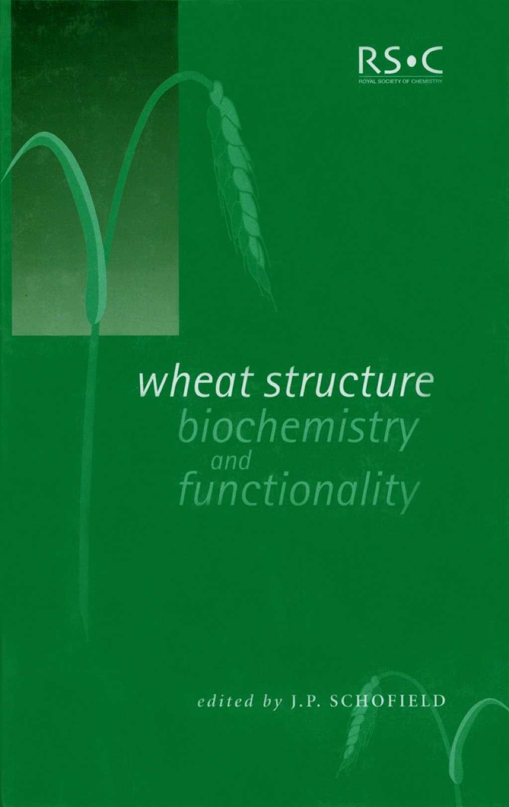 Wheat Structure: Biochemistry and Functionality  â€“ PDF/EPUB Version Downloadable