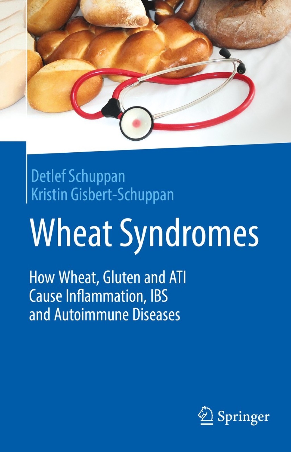 Wheat Syndromes How Wheat, Gluten and ATI Cause Inflammation, IBS and Autoimmune Diseases - (PDF/EPUB Version)