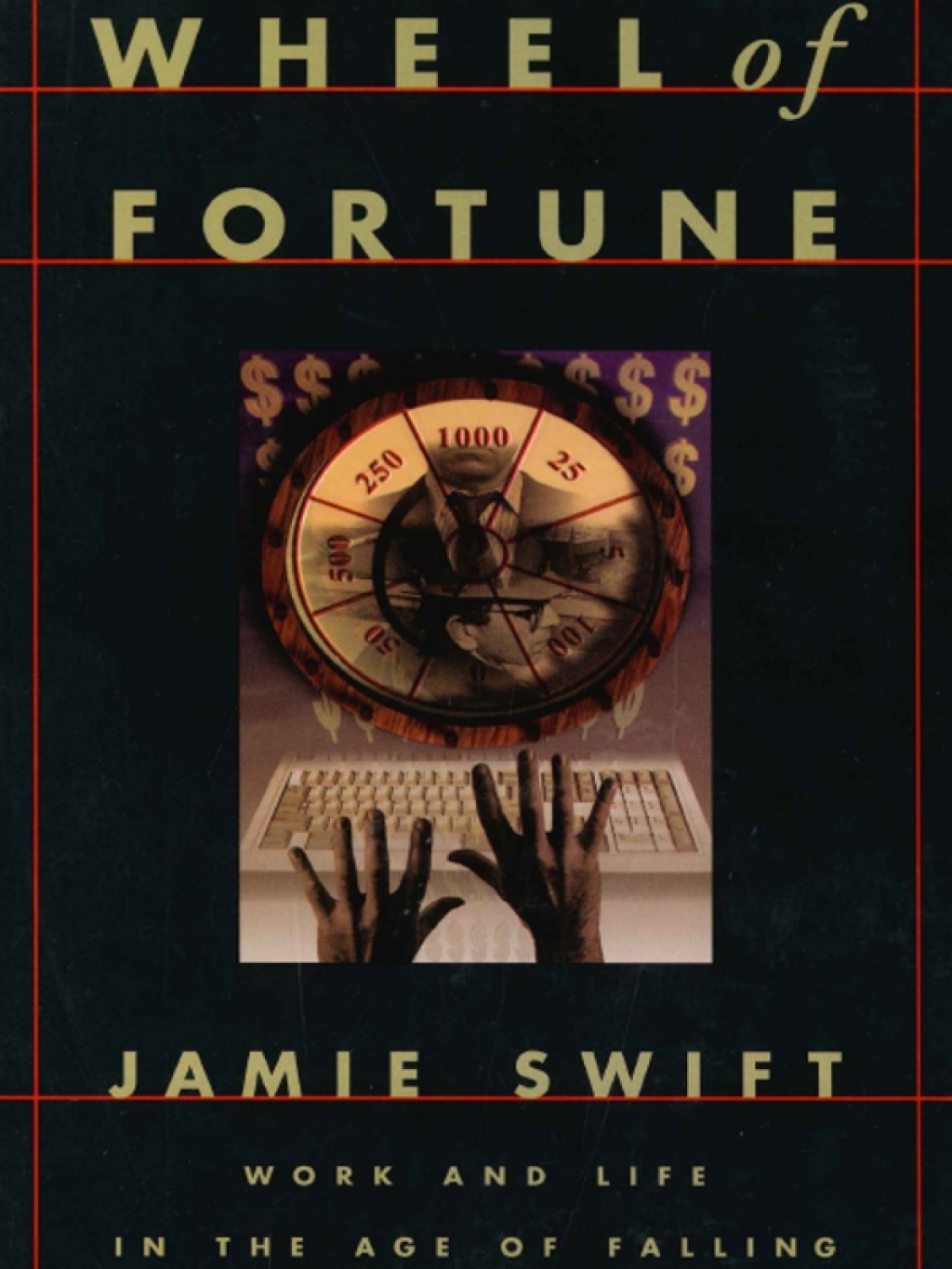 Wheel of Fortune Work and Life in the Age of Falling Expectations 1st Edition - (PDF/EPUB Version)