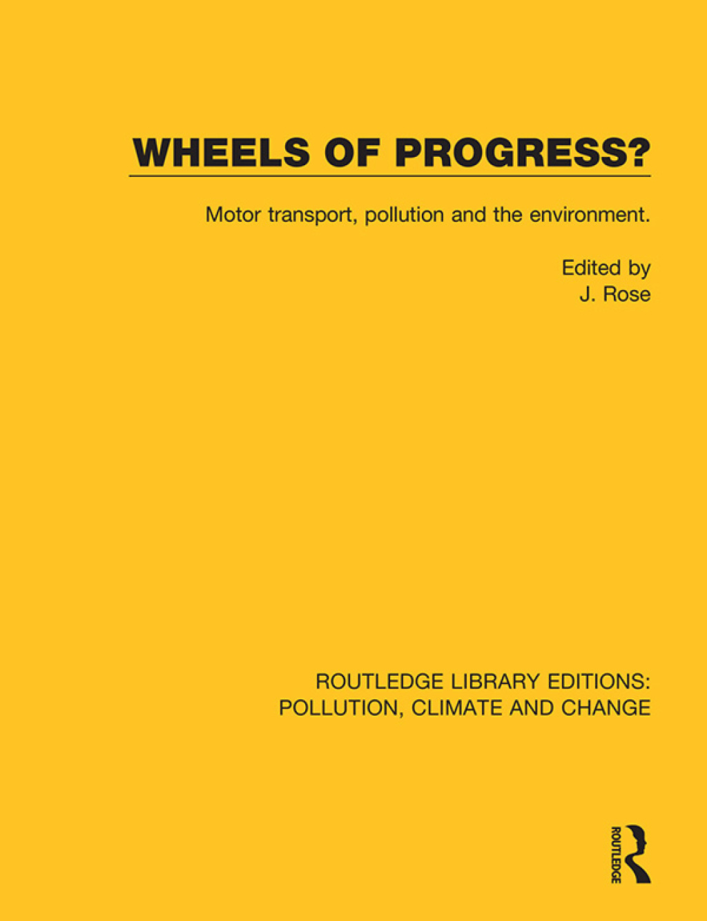 Wheels of Progress? Motor transport, pollution and the environment. 1st Edition â€“ PDF/EPUB Version Downloadable