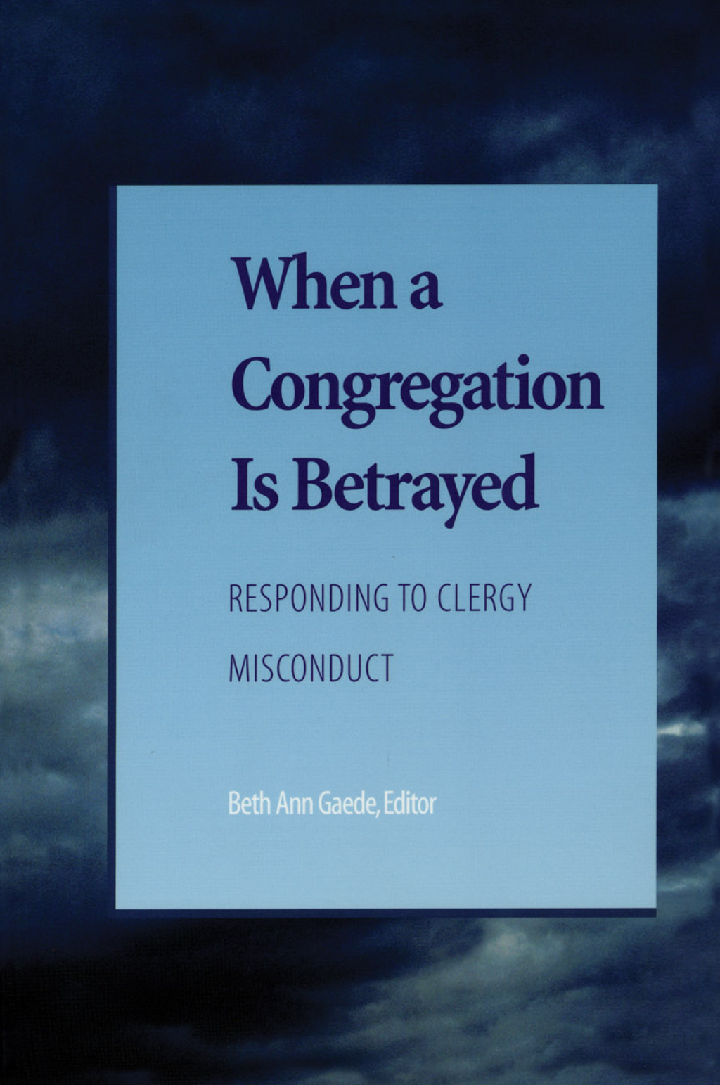 When a Congregation Is Betrayed Responding to Clergy Misconduct 1st Edition â€“ PDF/EPUB Version Downloadable