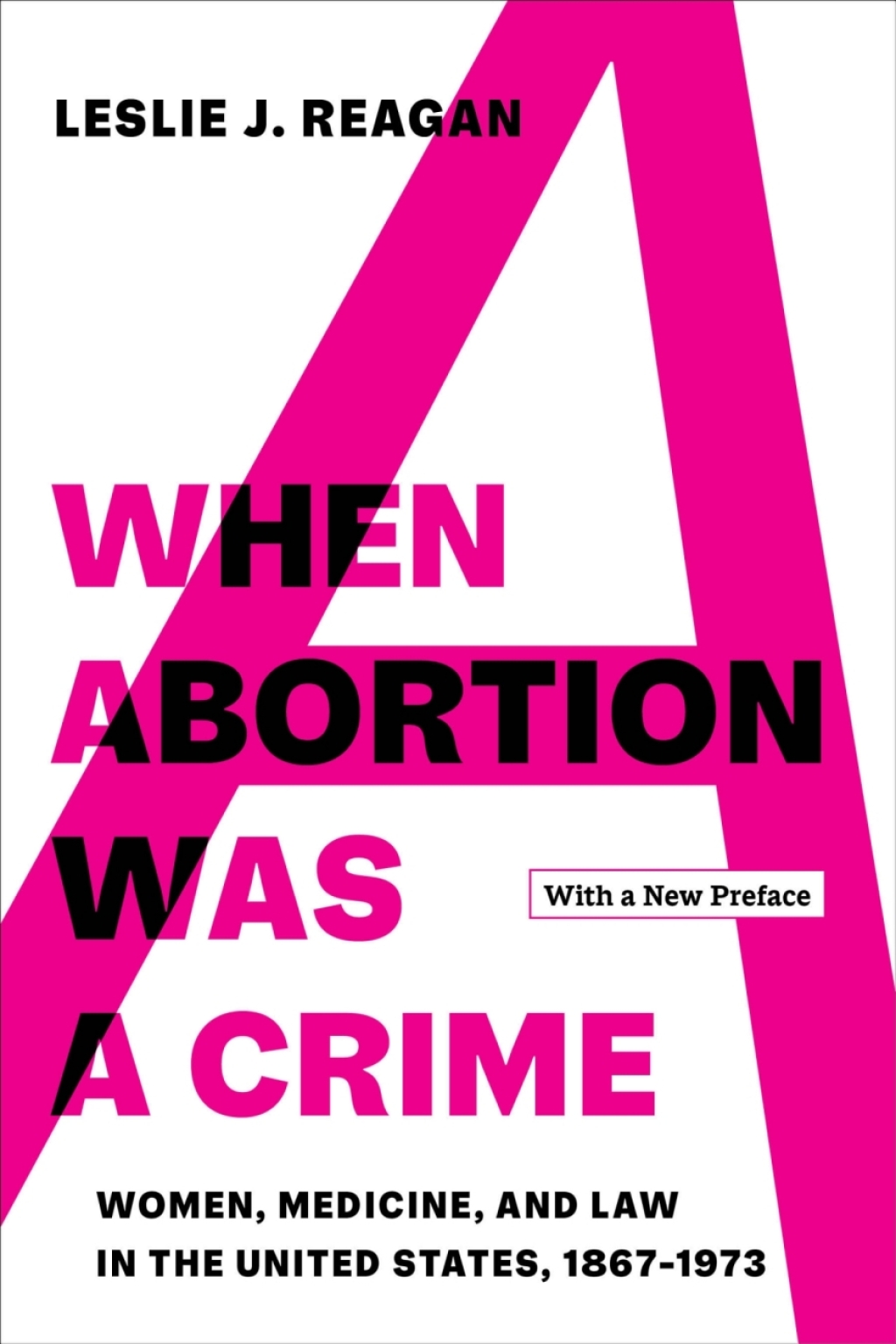 When Abortion Was a Crime Women, Medicine, and Law in the United States, 1867-1973, with a New Preface 1st Edition - (PDF/EPUB Version)
