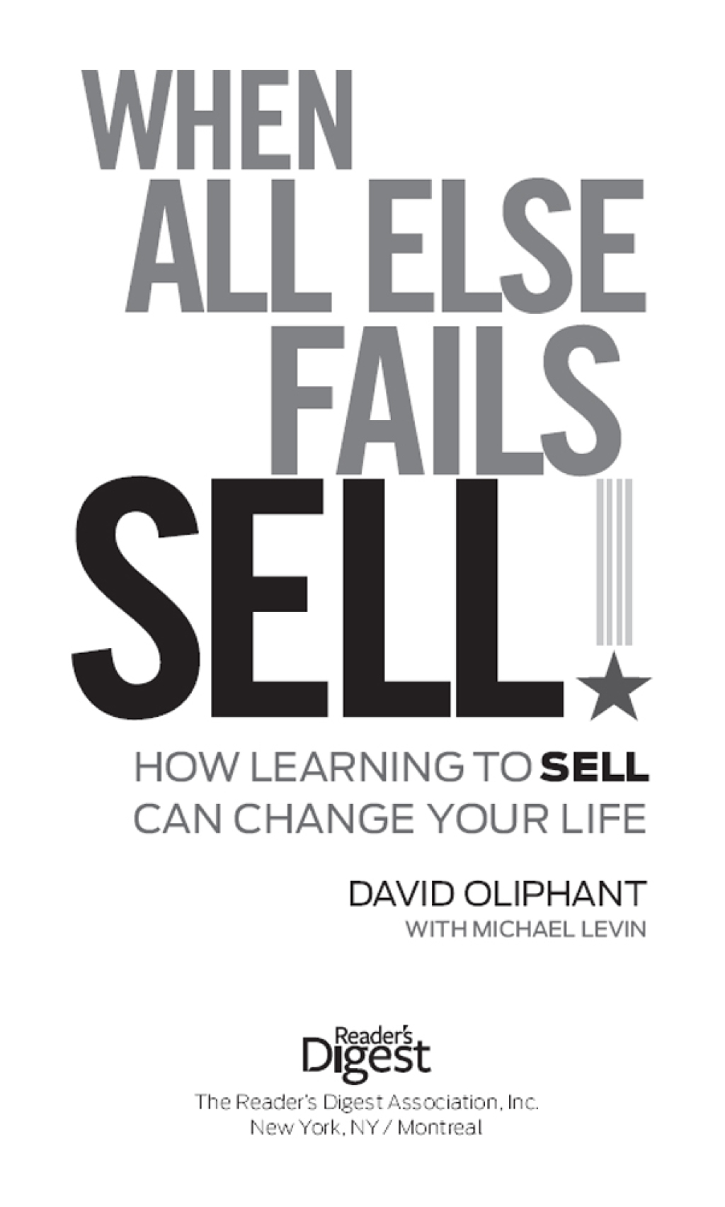 When All Else Fails, Sell! How Learning to Sell Can Change Your Life - (PDF/EPUB Version)