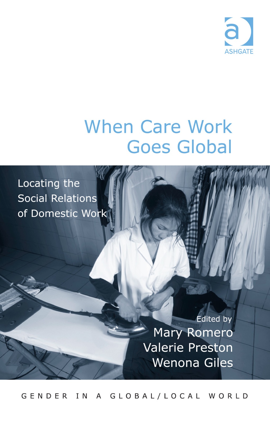 When Care Work Goes Global: Locating the Social Relations of Domestic Work  â€“ PDF/EPUB Version Downloadable