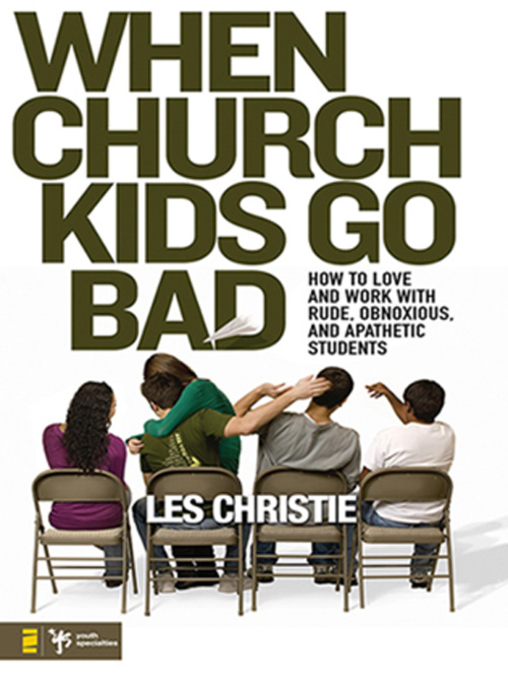 When Church Kids Go Bad How to Love and Work with Rude, Obnoxious, and Apathetic Students - (PDF/EPUB Version)