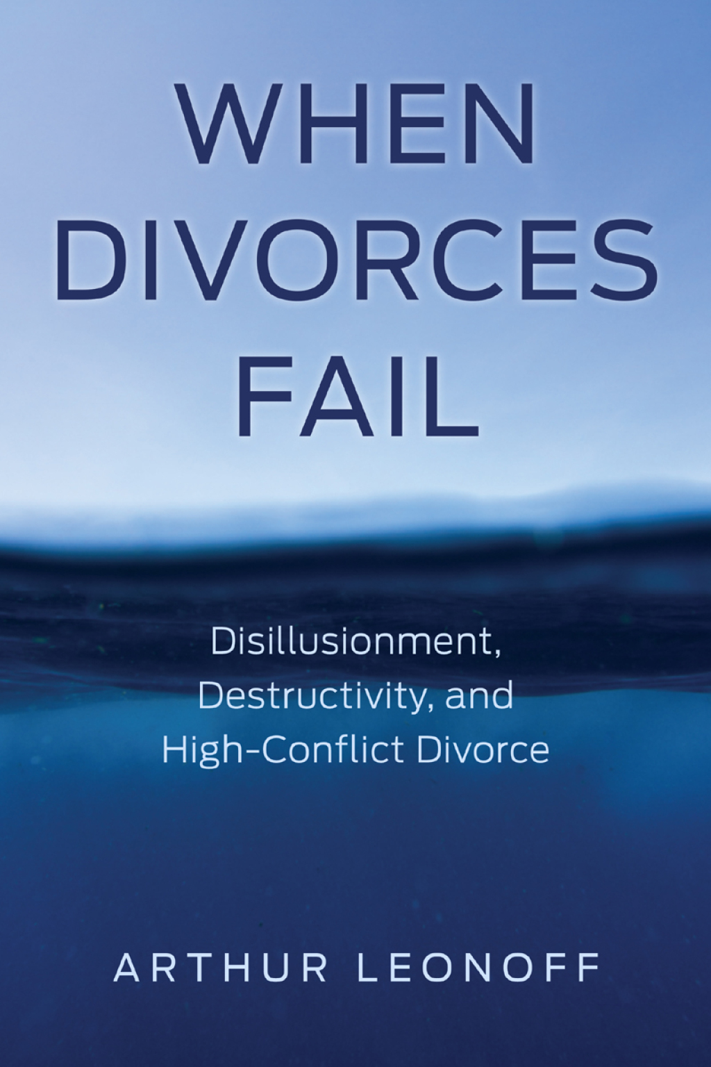 When Divorces Fail Disillusionment, Destructivity, and High-Conflict Divorce 1st Edition â€“ PDF/EPUB Version Downloadable