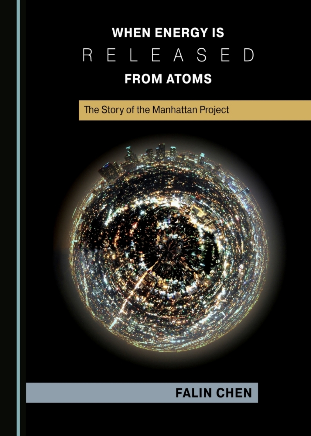 When Energy is Released from Atoms The Story of the Manhattan Project 1st Edition â€“ PDF/EPUB Version Downloadable