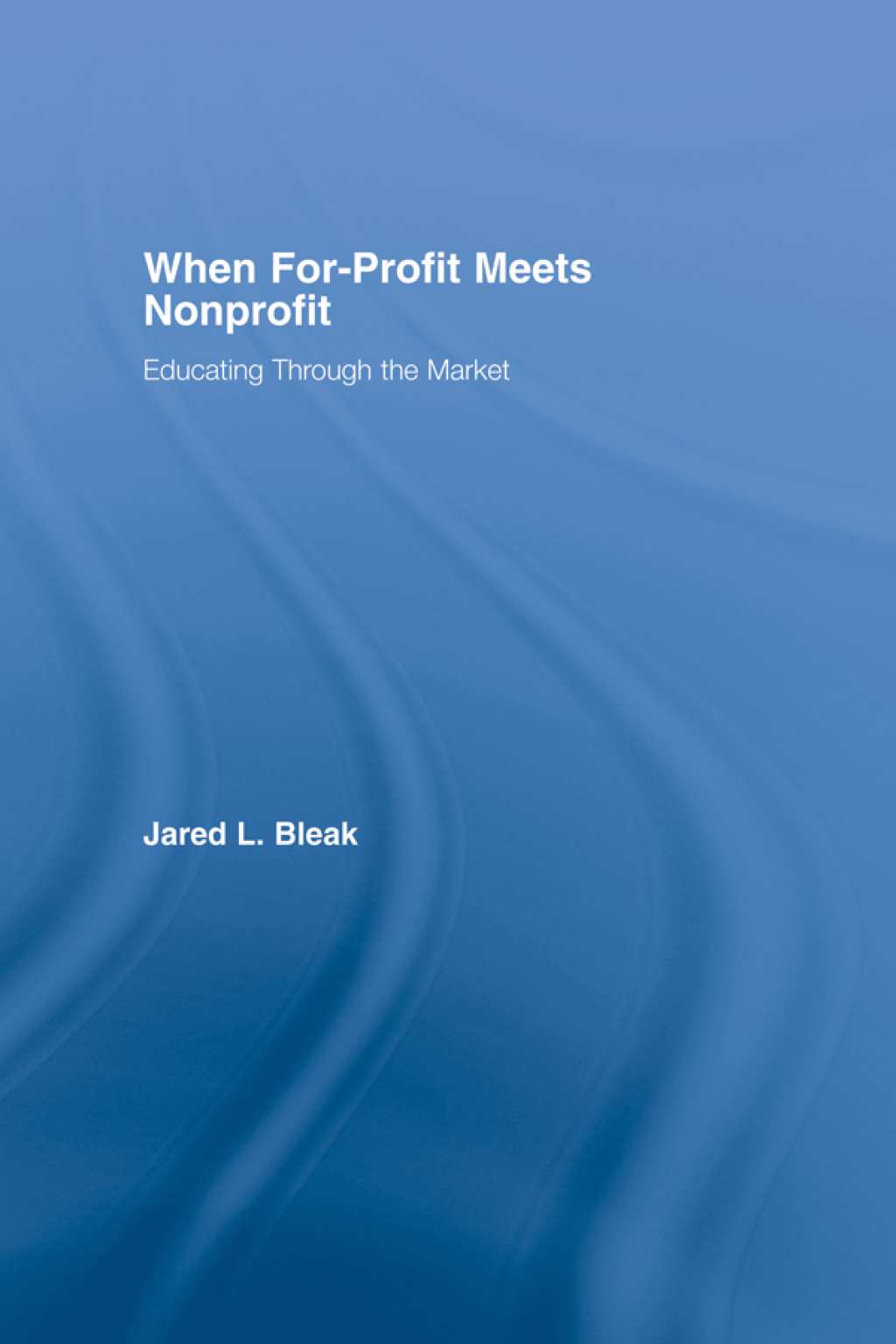 When For-Profit Meets Nonprofit Educating Through the Market 1st Edition - (PDF/EPUB Version)