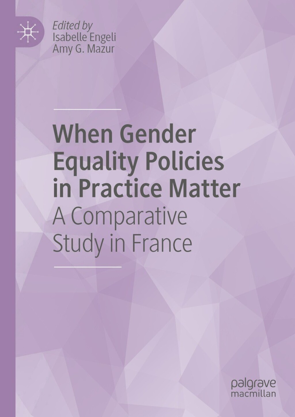 When Gender Equality Policies in Practice Matter A Comparative Study in ...