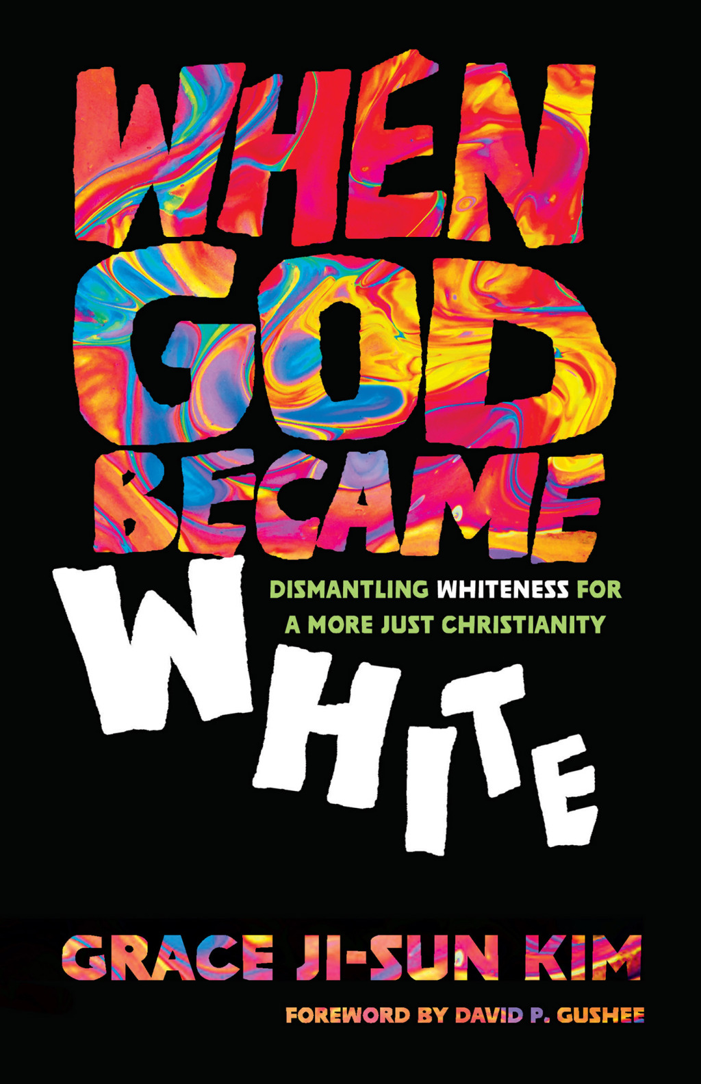 When God Became White Dismantling Whiteness for a More Just Christianity - (PDF/EPUB Version)