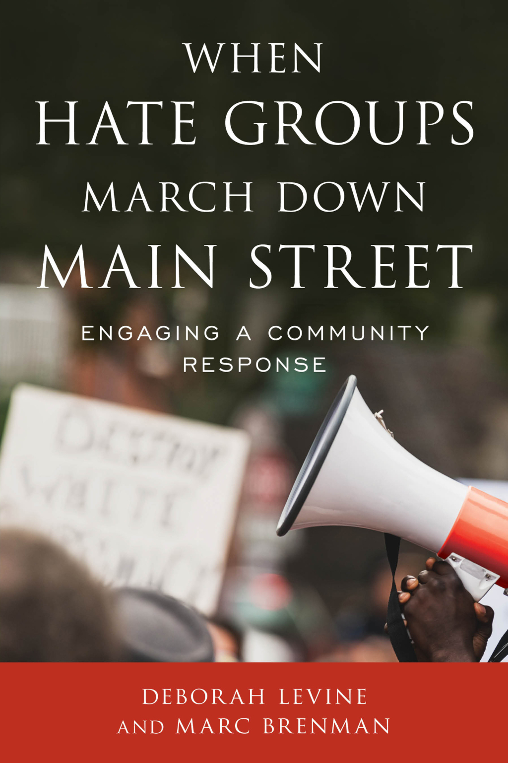 When Hate Groups March Down Main Street Engaging a Community Response 1st Edition â€“ PDF/EPUB Version Downloadable