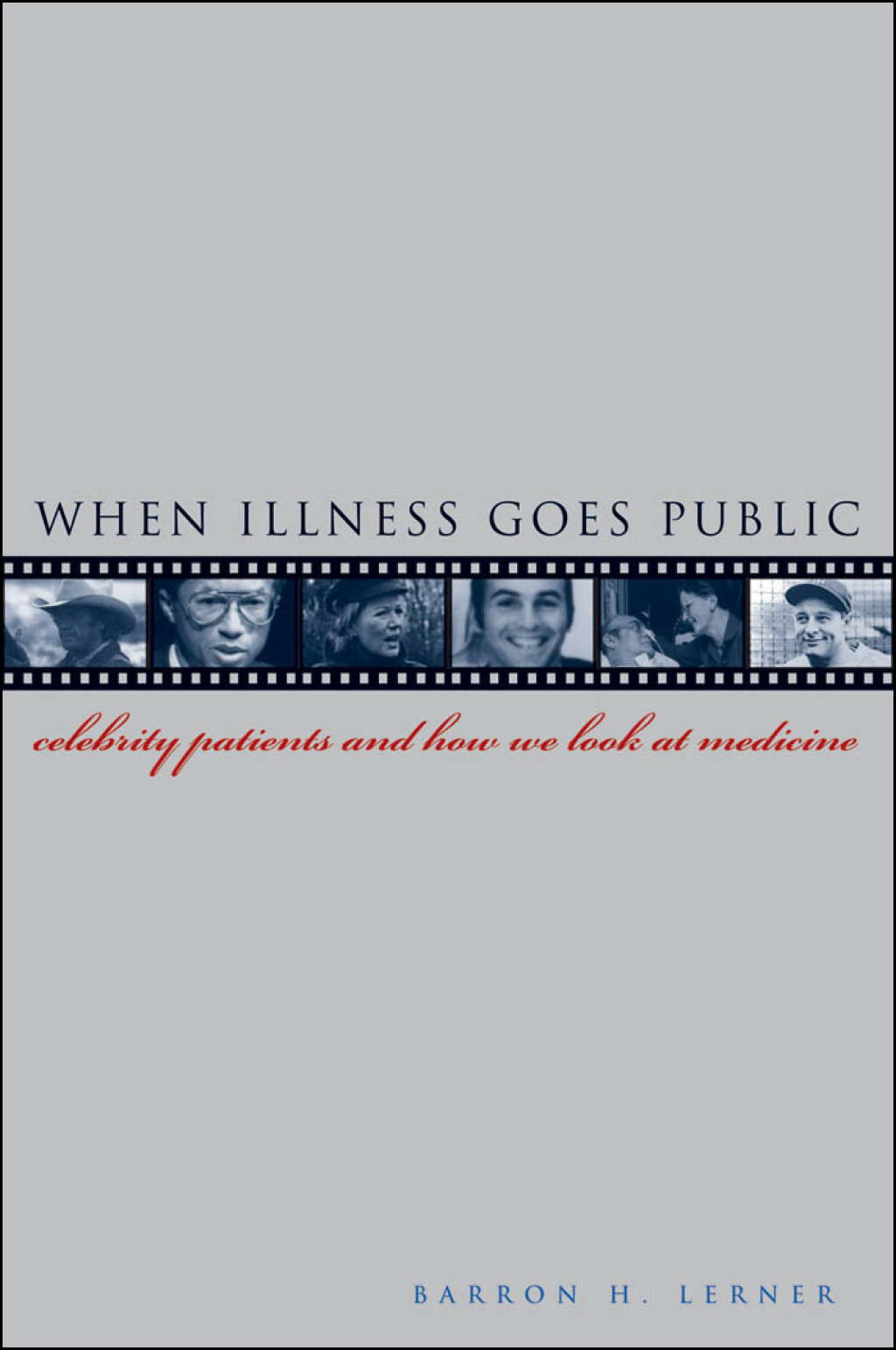 When Illness Goes Public Celebrity Patients and How We Look at Medicine - (PDF/EPUB Version)