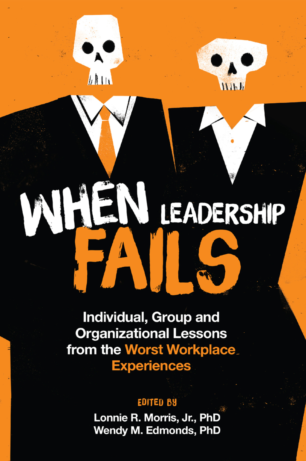 When Leadership Fails Individual, Group and Organizational Lessons from the Worst Workplace Experiences – PDF/EPUB Version Downloadable When Leadership Fails Individual, Group and Organizational Lessons from the Worst Workplace Experiences – PDF/EPUB Version Downloadable - Image 1