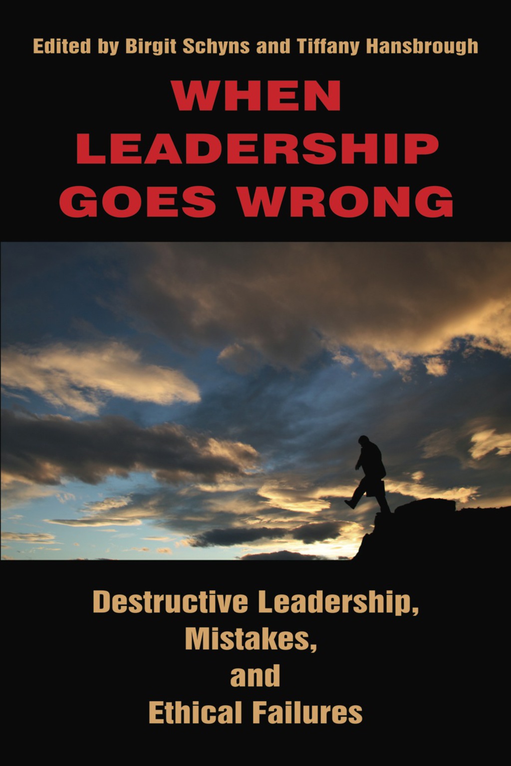 When Leadership Goes Wrong: Destructive Leadership, Mistakes, and Ethical Failures  â€“ PDF/EPUB Version Downloadable