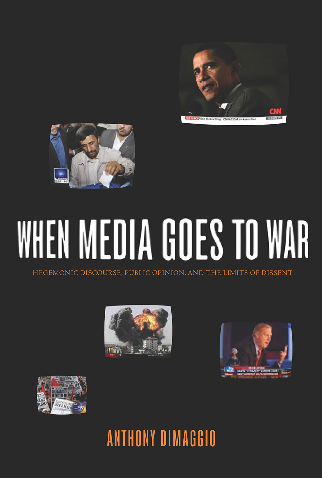 When Media Goes to War Hegemonic Discourse, Public Opinion, and the Limits of Dissent - (PDF/EPUB Version)