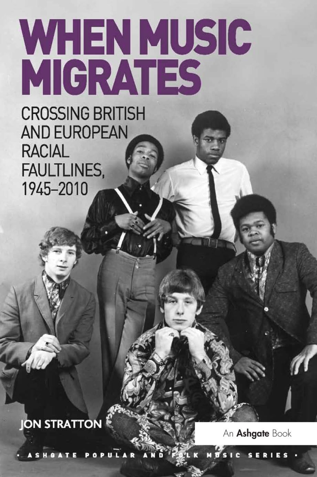 When Music Migrates Crossing British and European Racial Faultlines, 1945ï¿½2010 1st Edition â€“ PDF/EPUB Version Downloadable