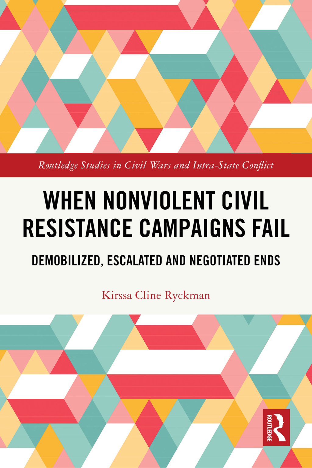 When Nonviolent Civil Resistance Campaigns Fail Demobilized, Escalated and Negotiated Ends 1st Edition â€“ PDF/EPUB Version Downloadable