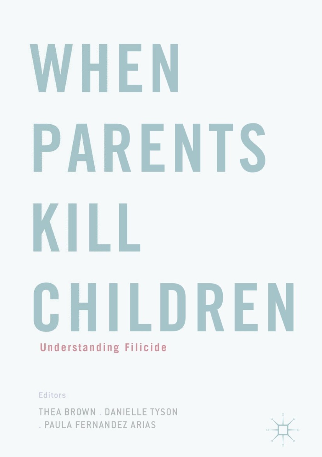 When Parents Kill Children Understanding Filicide  â€“ PDF/EPUB Version Downloadable