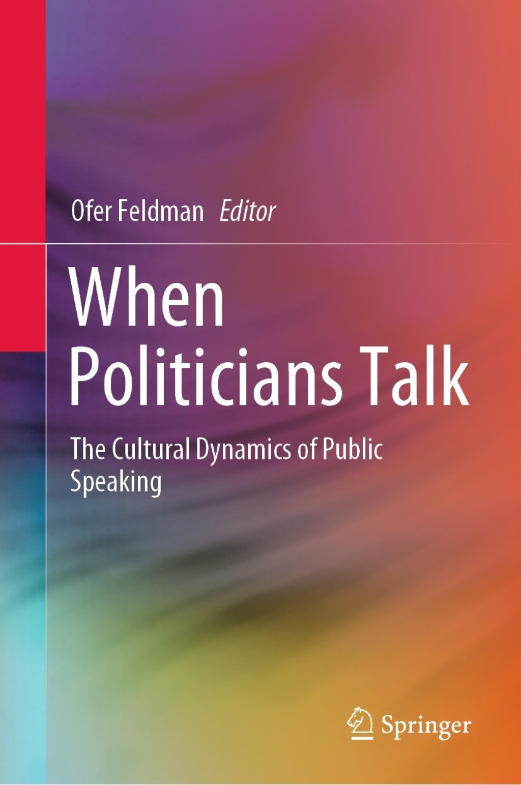 When Politicians Talk The Cultural Dynamics of Public Speaking  â€“ PDF/EPUB Version Downloadable