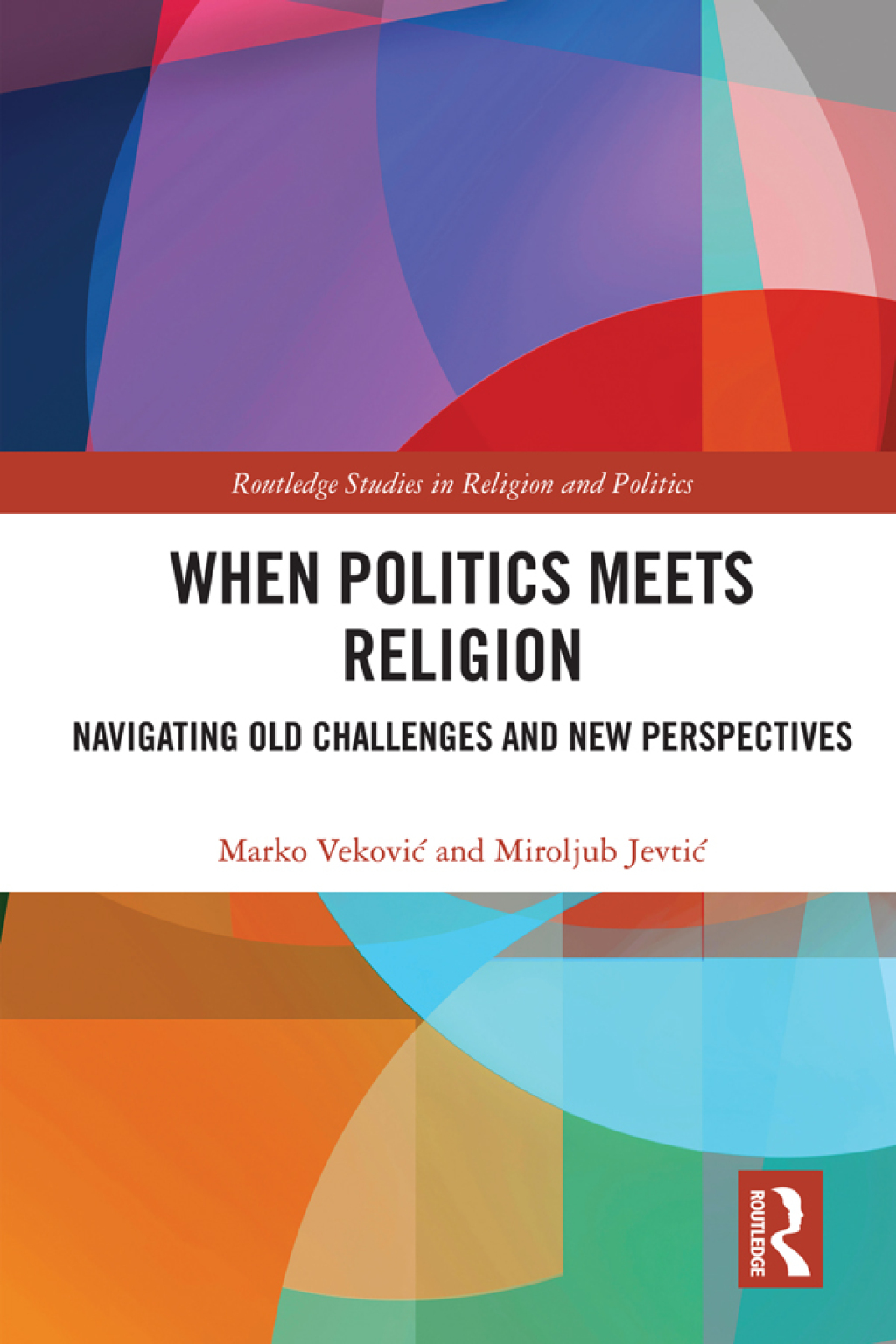 When Politics Meets Religion Navigating Old Challenges and New Perspectives 1st Edition â€“ PDF/EPUB Version Downloadable