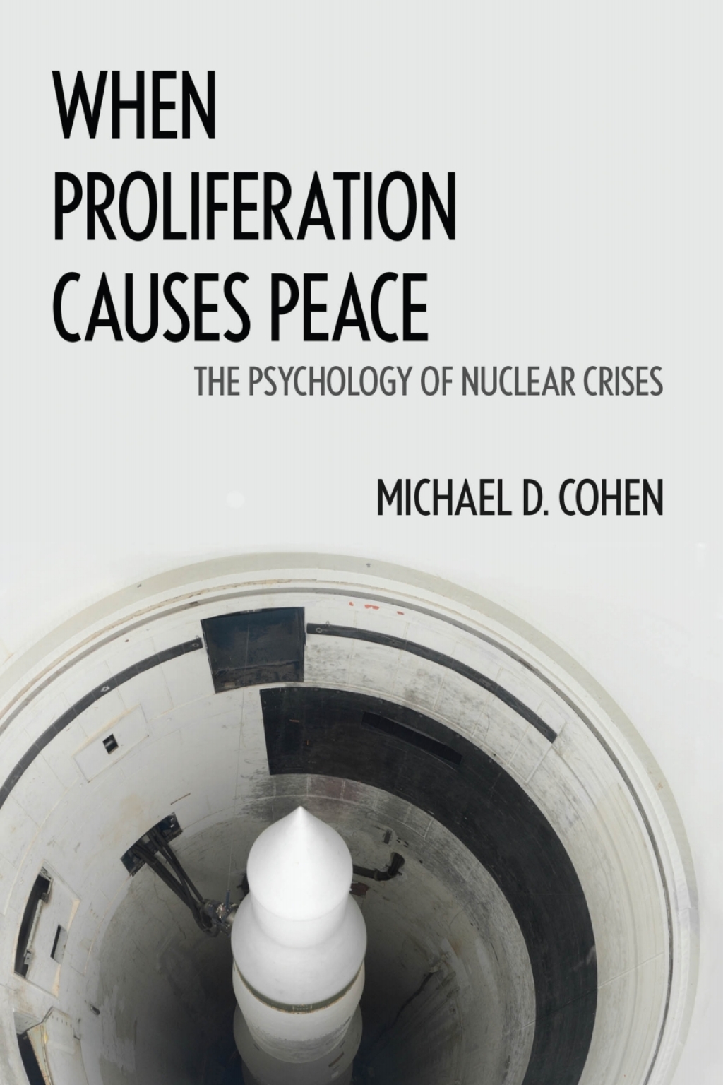 When Proliferation Causes Peace The Psychology of Nuclear Crises  â€“ PDF/EPUB Version Downloadable