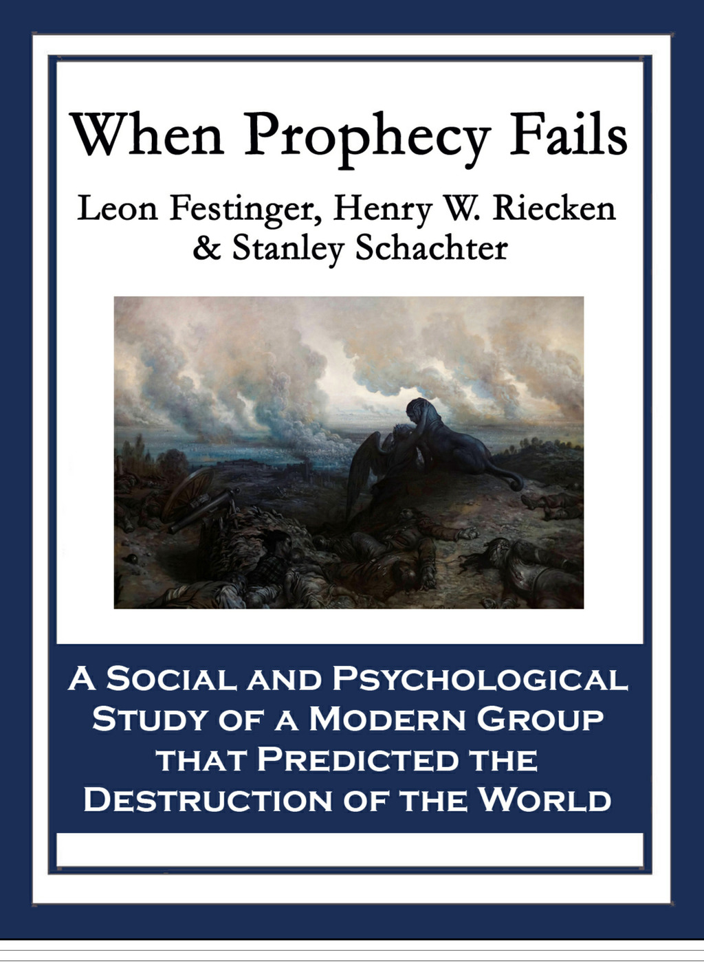 When Prophecy Fails A Social and Psychological Study of a Modern Group that Predicted the Destruction of the World - (PDF/EPUB Version)
