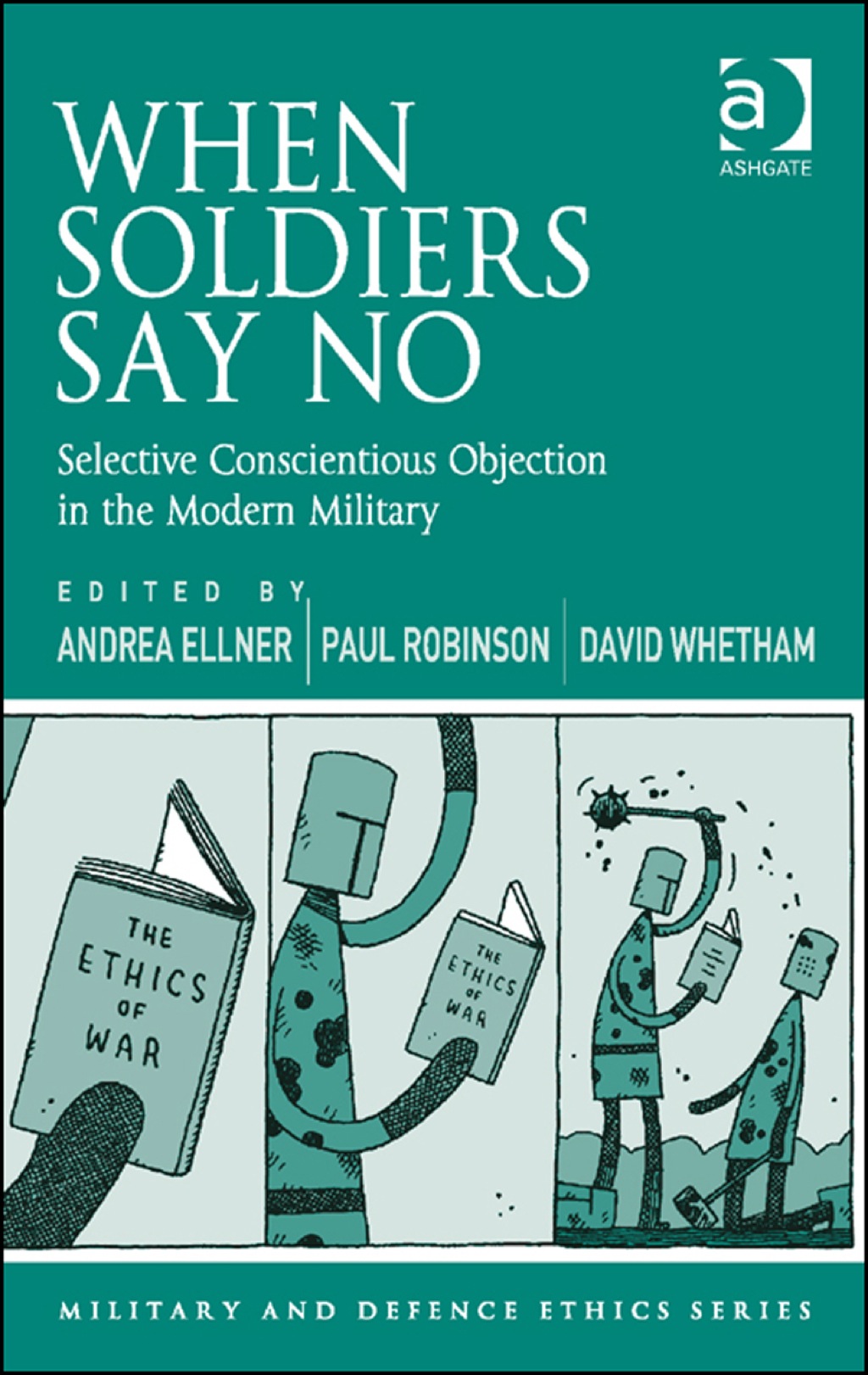 When Soldiers Say No: Selective Conscientious Objection in the Modern Military  â€“ PDF/EPUB Version Downloadable