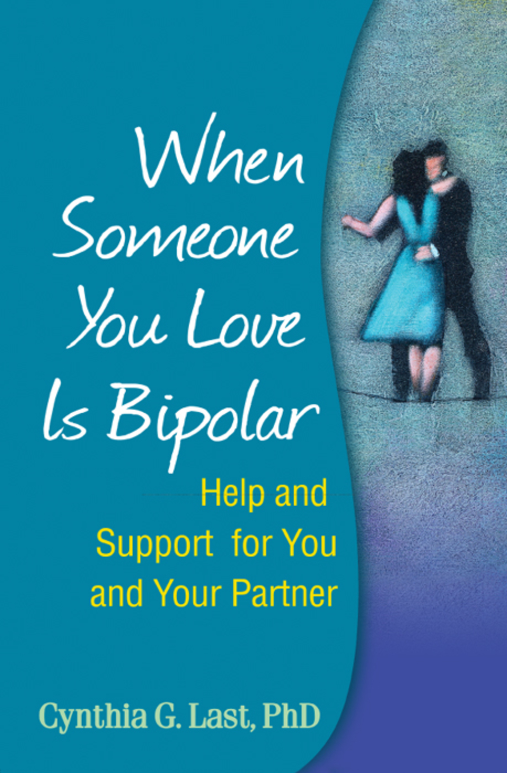 When Someone You Love Is Bipolar Help and Support for You and Your Partner - (PDF/EPUB Version)