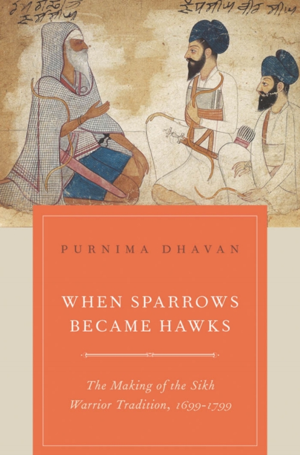 When Sparrows Became Hawks The Making of the Sikh Warrior Tradition, 1699-1799  â€“ PDF/EPUB Version Downloadable