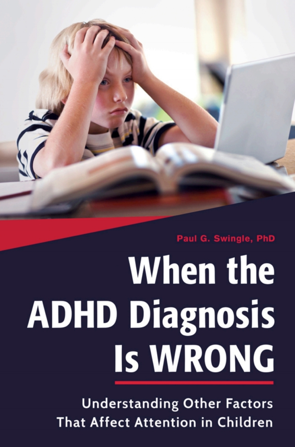When the ADHD Diagnosis is Wrong: Understanding Other Factors That Affect Attention in Children  â€“ PDF/EPUB Version Downloadable