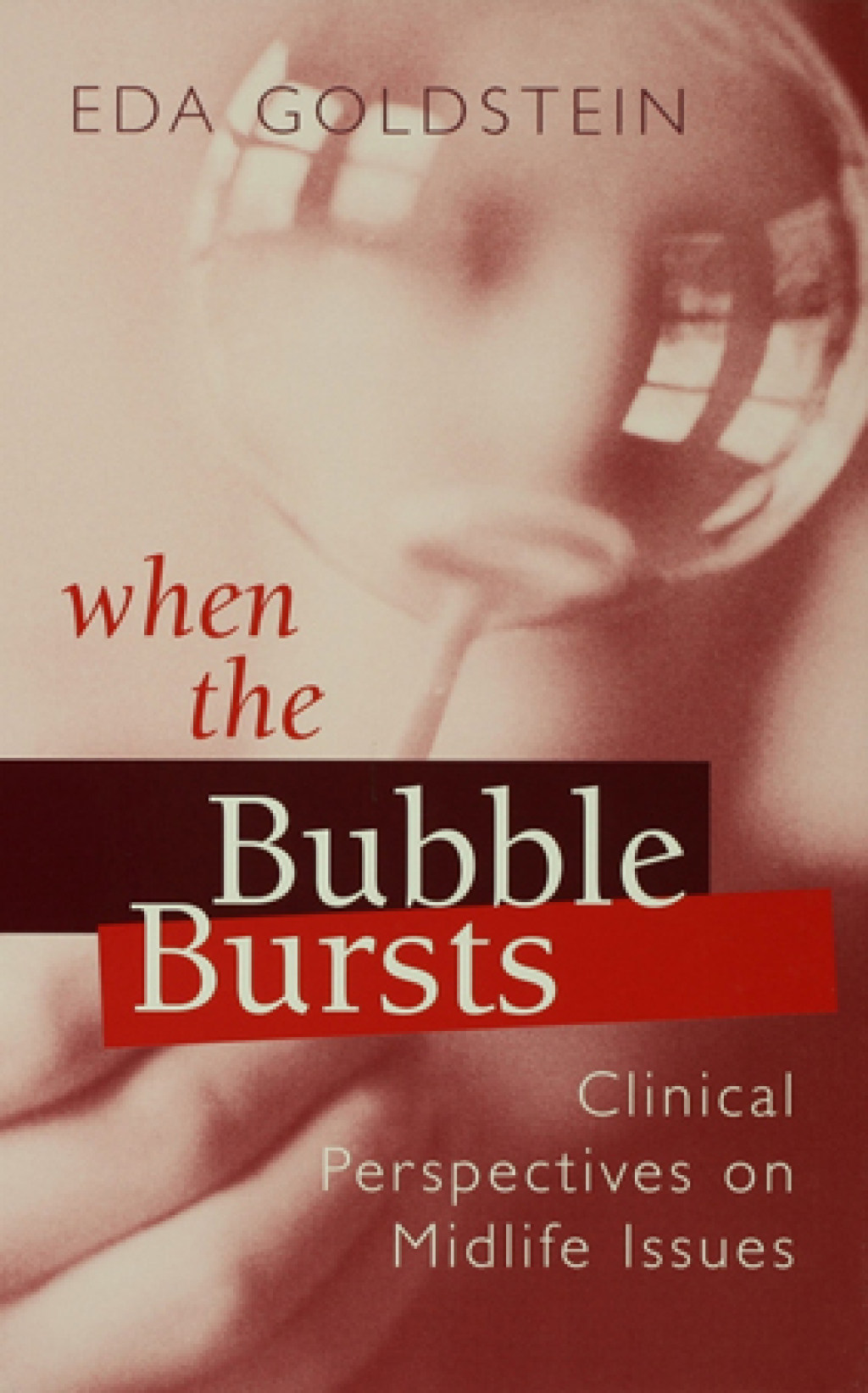 When the Bubble Bursts Clinical Perspectives on Midlife Issues 1st Edition â€“ PDF/EPUB Version Downloadable
