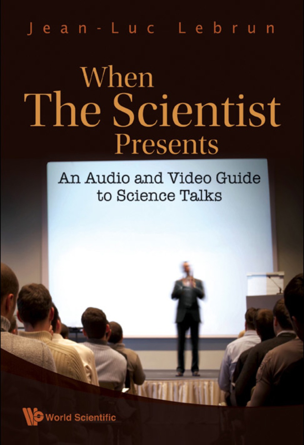 When The Scientist Presents: An Audio And Video Guide To Science Talks (With Dvd-rom) - (PDF/EPUB Version)