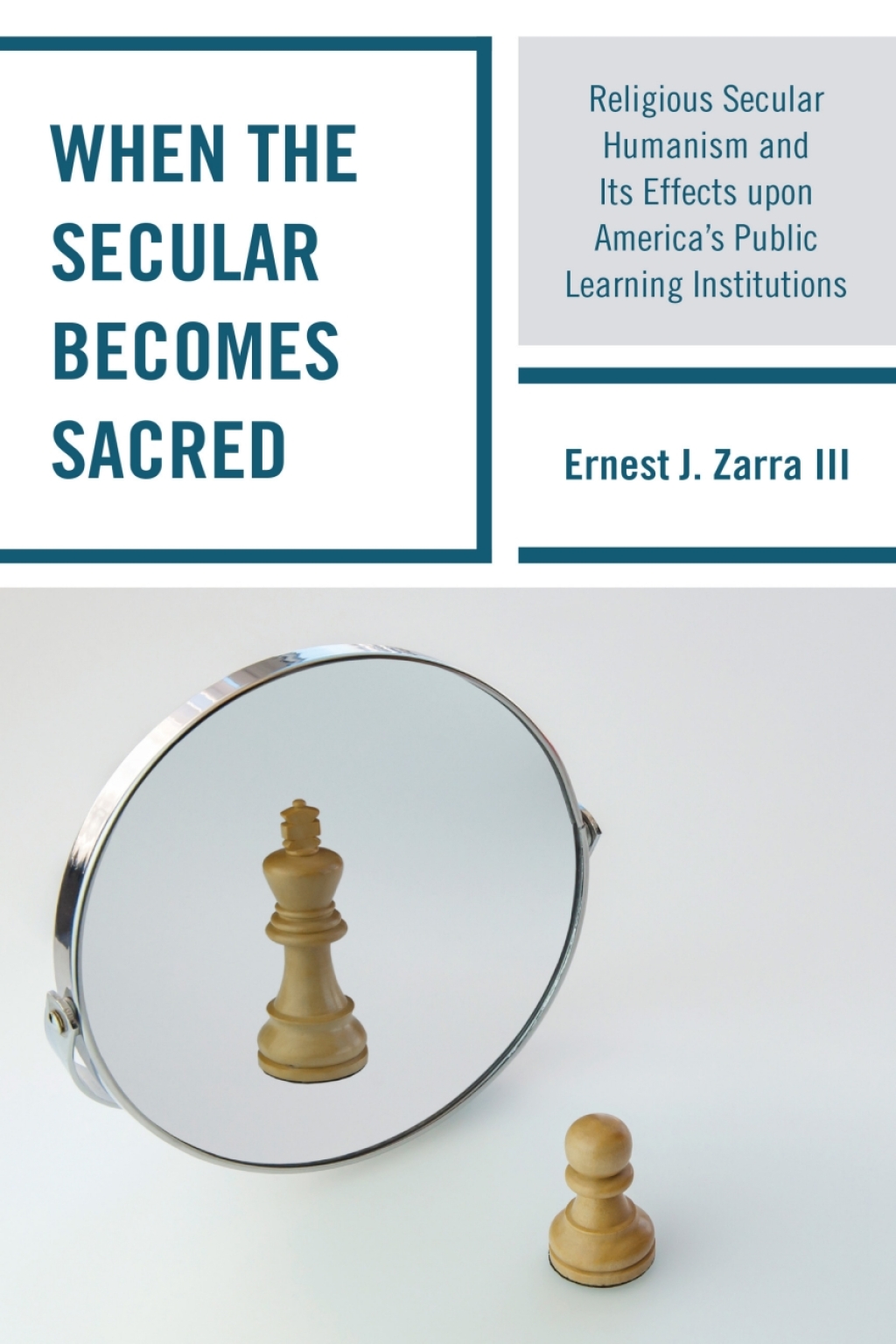 When the Secular becomes Sacred Religious Secular Humanism and its Effects upon America's Public Learning Institutions 1st Edition â€“ PDF/EPUB Version Downloadable
