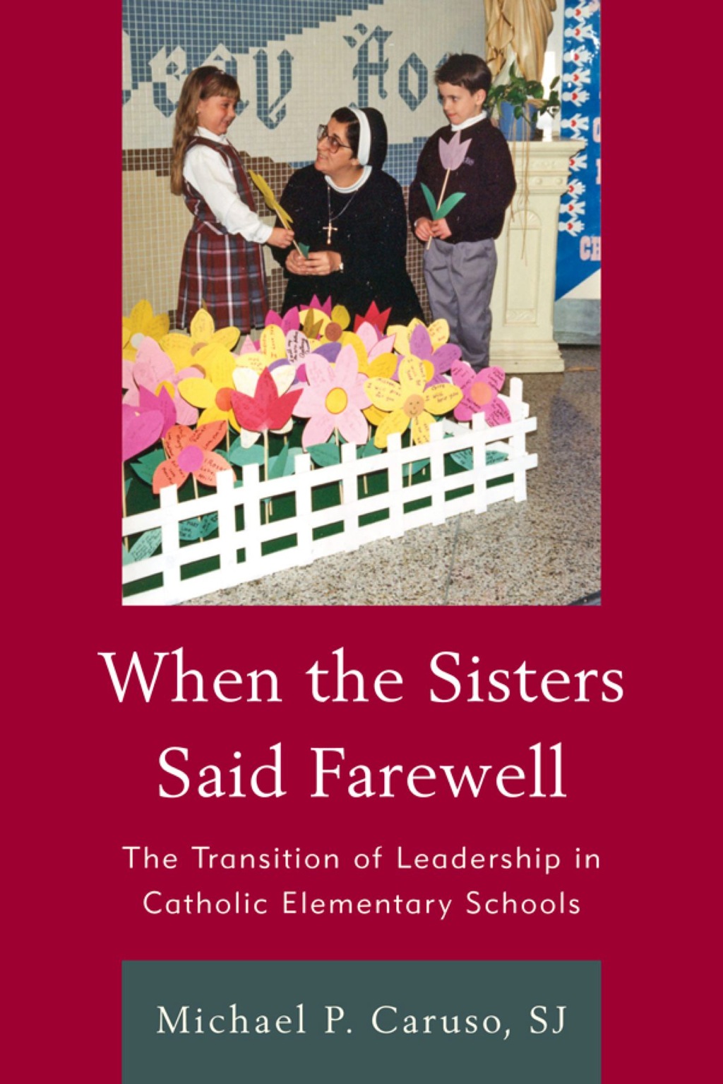 When the Sisters Said Farewell The Transition of Leadership in Catholic Elementary Schools 1st Edition â€“ PDF/EPUB Version Downloadable