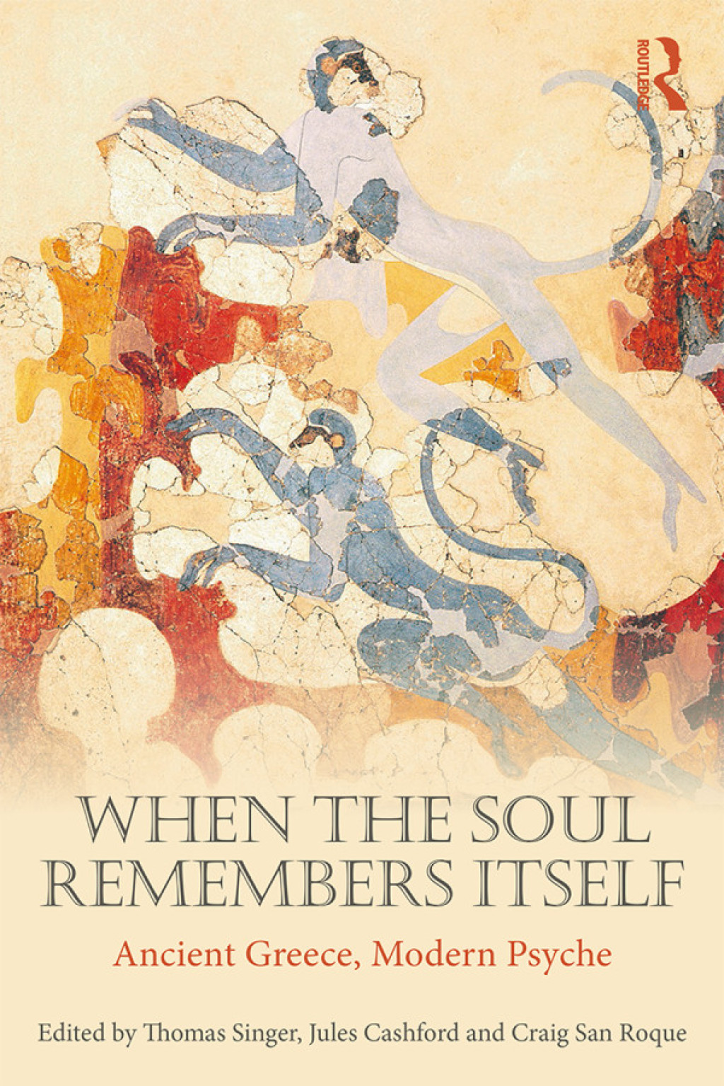 When the Soul Remembers Itself Ancient Greece, Modern Psyche 1st Edition â€“ PDF/EPUB Version Downloadable