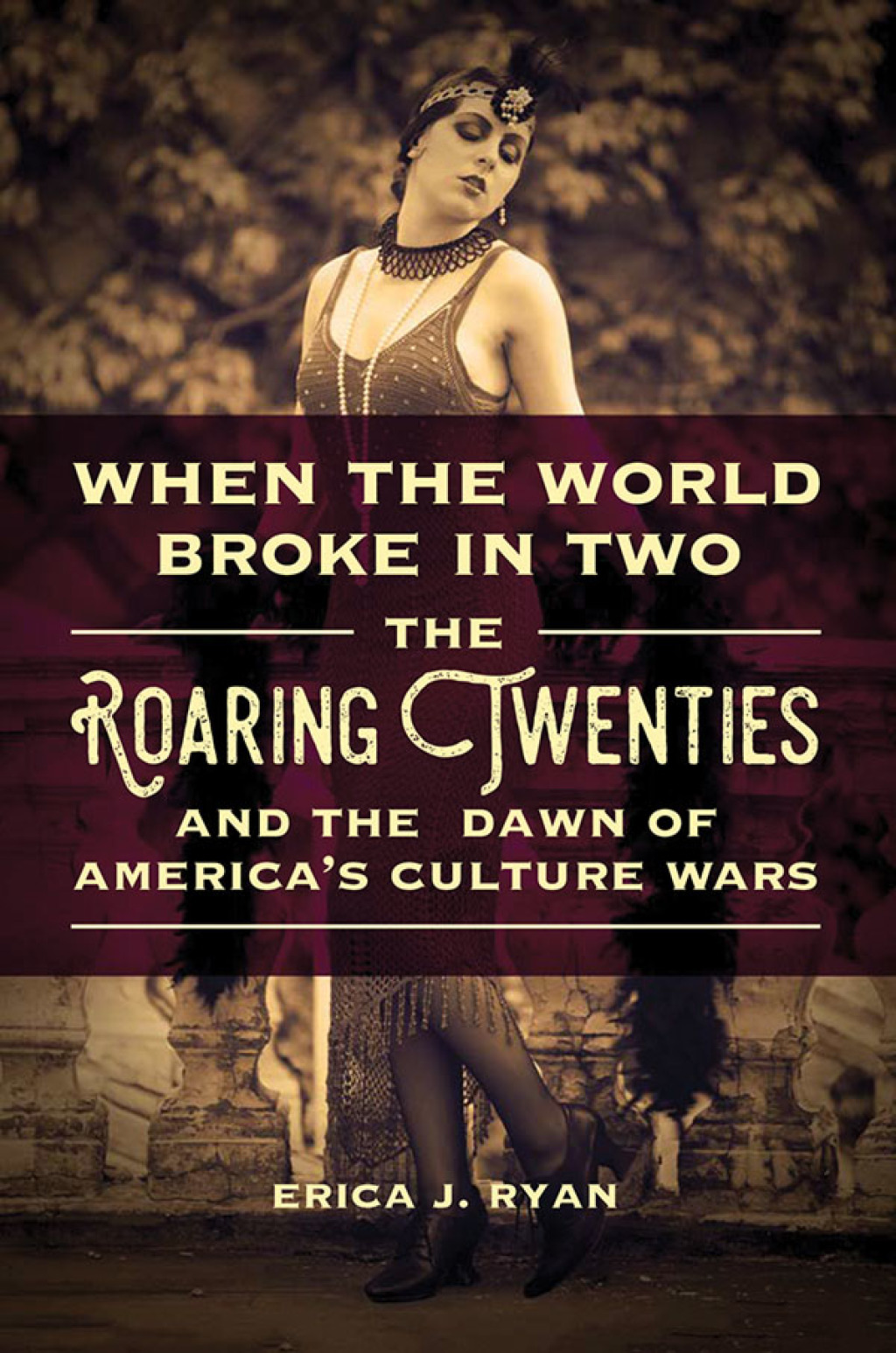 When the World Broke in Two The Roaring Twenties and the Dawn of America's Culture Wars 1st Edition â€“ PDF/EPUB Version Downloadable